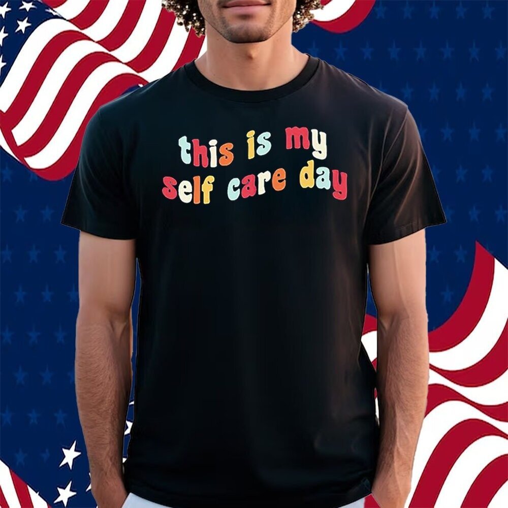 This Is My Self Day Self-Care Week Retro Wellness Motivational Graphic Gift  05